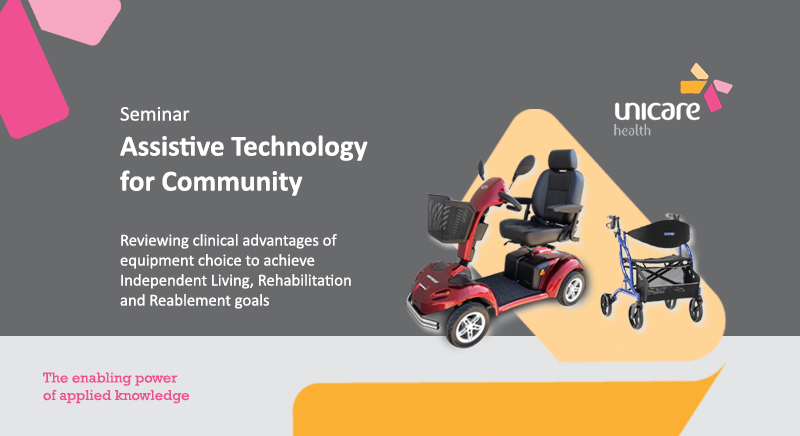 Unicare Health Seminar : Assistive Technology for Community