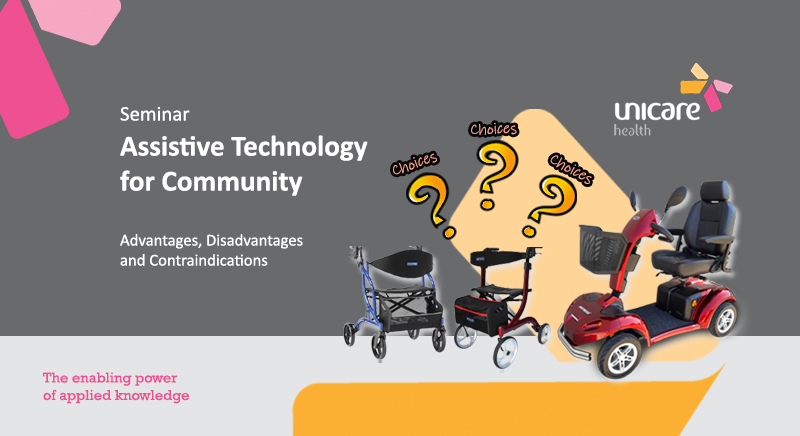 Unicare Health Seminar : Assistive Technology for Community 